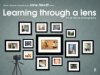 Mick Waters introduces: Learning Through A Lens 
