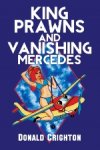 King Prawns and Vanishing Mercedes