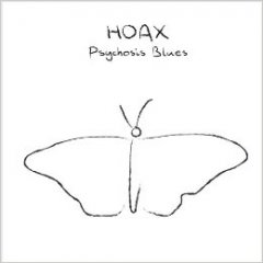 HOAX Psychosis Blues