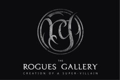 THE ROGUES GALLERY - CREATION OF A SUPER-VILLAIN.
