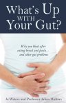 What's Up With Your Gut? What's Up With Your Gut?