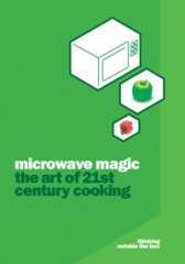 Microwave Magic - The Art of 21st Century cooking