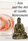 Zen and the Art of Gentle Retirement  [Jan]