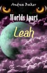 Worlds Apart - Leah